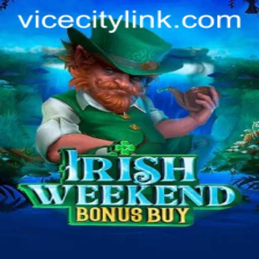 Exploring the Thrills of IrishWeekendBonusBuy in ViceCity